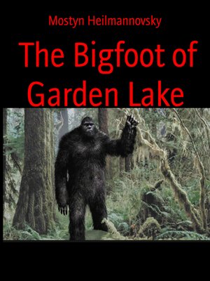 cover image of The Bigfoot of Garden Lake